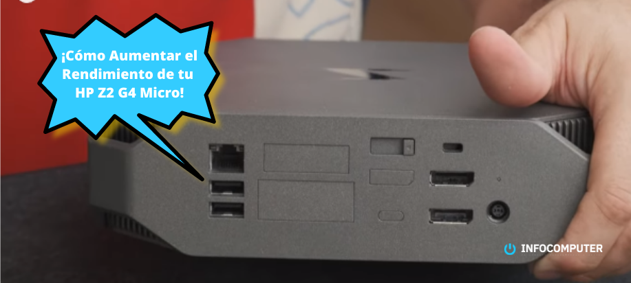 Cómo Aumentar el Rendimiento de tu HP Z2 G4 Micro